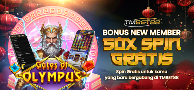 BONUS NEW MEMBER 50X SPIN GRATIS TMBET88	