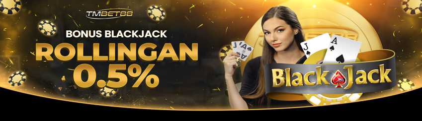 BONUS MINGGUAN BLACKJACK